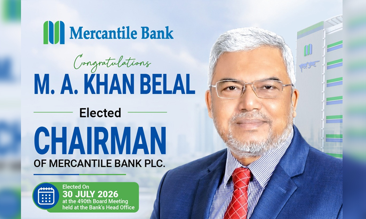 এম এ খান বেলাল মার্কেন্টাইল ব্যাংকের চেয়ারম্যান নির্বাচিত